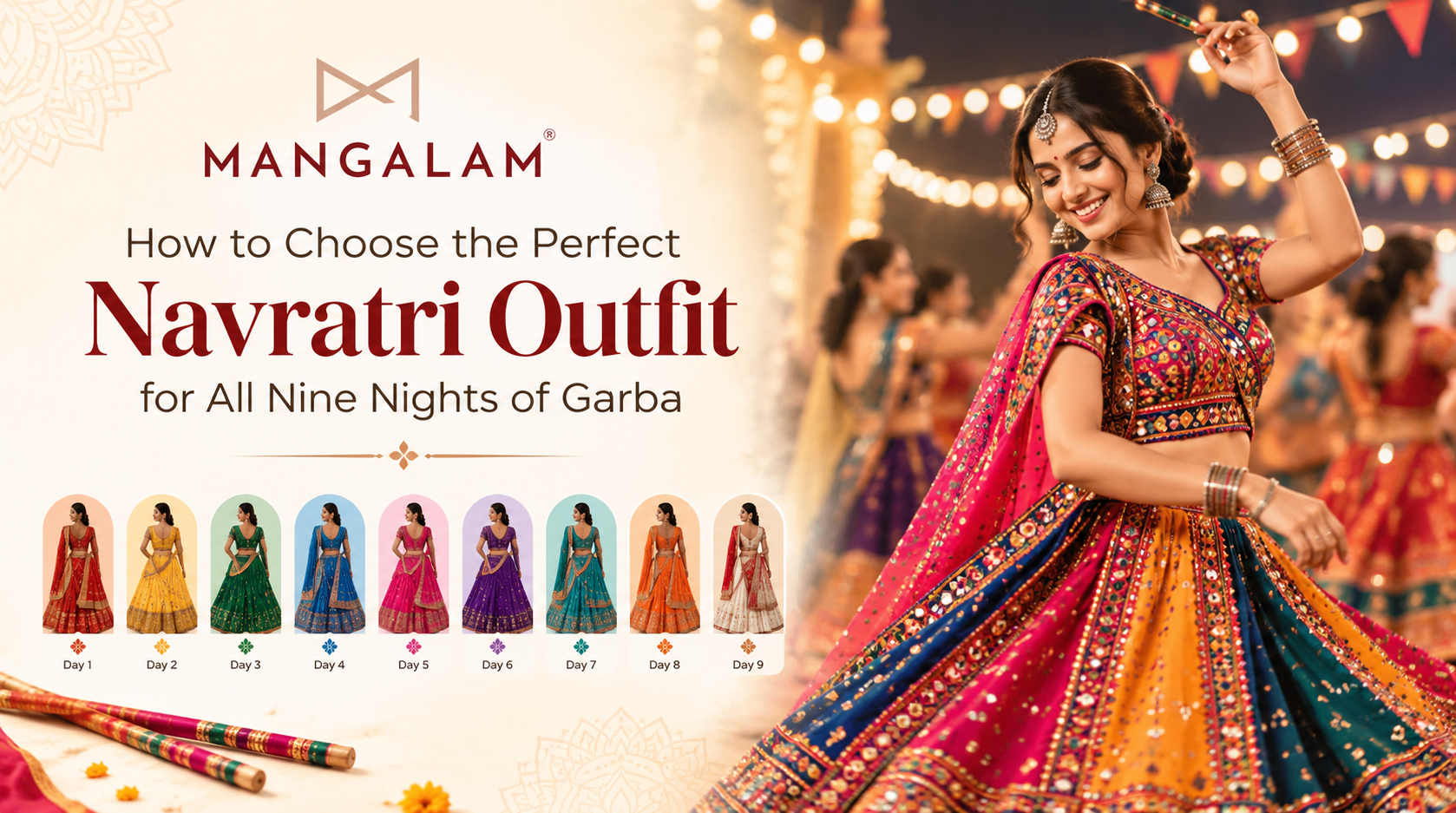 How to Choose the Perfect Navratri Outfit for All Nine Nights of Garba